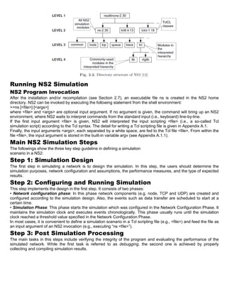 Running NS2 Simulation
NS2 Program Invocation
After the installation and/or recompilation (see Section 2.7), an executable...