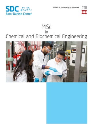 1
MSc
in
Chemical and Biochemical Engineering
 