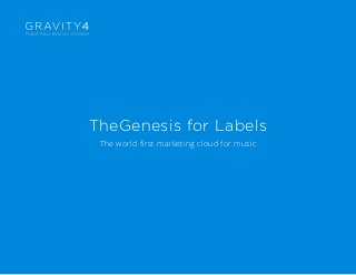 TheGenesis for Labels
The world first marketing cloud for music
 
