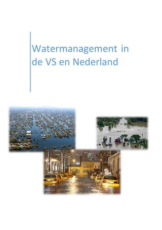 Watermanagement in
de VS en Nederland
 