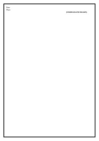 Date:
Place:
(VISHWANATH SWAMY)
 