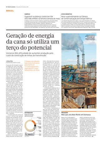 14 Brasil Econômico Terça-feira, 25 de maio, 2010
BRASIL
sileira. Baseada historicamen-
te nas hidrelétricas, que res-
pondem por 67% de toda a
energia elétrica gerada no
país, o Brasil já tem uma das
matrizes mais limpas do mun-
do. Em tempos de sustentabi-
lidade, no entanto, seu desafio
é reduzir a dependência que
ainda possui das termelétricas
movidas a combustível fóssil,
como gás e diesel, que respon-
dem por 15% do consumo. As
energias de fontes alternati-
vas, por outro lado, como bio-
massa e eólica, embora este-
jam ganhando espaço rápido,
possuem ainda 5,6% de parti-
cipação, sendo 4,2% advinda
da cana-de-açúcar.
A biomassa também tem a
vantagem competitiva de, vin-
culada à indústria sucroalcoo-
leira, concentrada em São Paulo
e no Centro-Oeste, estar mais
próxima aos grandes centros de
consumo do país — diferente-
mente das novas hidrelétricas
que, embora erguidas na região
Norte, têm praticamente toda
sua capacidade destinada ao
Sudeste, o que exige a constru-
ção de linhas de transmissão
que chegam a ultrapassar 2 mil
quilômetros de extensão.
Por ironia, é justamente aí
que está uma das maiores difi-
culdades em ampliar o aprovei-
tamento da cana como fonte de
energia. “Ao contrário das gran-
des hidrelétricas, em que o cus-
to das linhas de transmissão é
pago pelo sistema, no caso das
usinas de biomassa quem tem
que arcar é o investidor”, pon-
tua Silvestrin. “Como estamos
no centro-sul do país, no cora-
ção do consumo, são distâncias
pequenas, de 20 a 50 quilôme-
tros, mas chegam a 30% do in-
vestimento total”, explica. No
caso das hidrelétricas do Rio
Madeira, em Porto Velho, e de
Belo Monte, em Altamira (PA),
as linhas chegam até a 2,4 mil
quilômetros e o custo foi diluído
no preço final do megawatt. ■
COMÉRCIO
Superávit na balança comercial é de
US$ 546 milhões na terceira semana de maio
A balança comercial brasileira registrou superávit de US$ 546 milhões
na terceira semana de maio, com exportações de US$ 3,9 bilhões
e importações de US$ 3,4 bilhões, segundo o Ministério do
Desenvolvimento, Indústria e Comércio Exterior. No mês, a balança
comercial acumula superávit de US$ 2 bilhões. No ano, o saldo está
positivo em US$ 4,18 bilhões, com média por dia útil de US$ 43,6 milhões
SETOR ENERGÉTICO
Novo superintendente na Câmara
de Comercialização de Energia Elétrica
Luiz Eduardo Barata Ferreira, eleito o novo superintendente da Câmara
de Comercialização de Energia Elétrica (CCEE), assumirá seu cargo no dia
7 de junho. O executivo, ex-diretor de operações no Operador Nacional
do Sistema Elétrico (ONS), tem experiência de mais de 25 anos no setor
elétrico, período em que exerceu cargos técnicos, de gestão e diretivos
em empresas como Furnas, Itaipu Binacional, Eletrobras, ONS e a CCEE.
Juliana Elias
jelias@brasileconomico.com.br
A geração de energia a partir
do bagaço de cana é um negó-
cio que não tem por que não
crescer no Brasil. Além de se
tratar de uma fonte limpa e re-
novável que pode aos poucos
substituir o uso das térmicas
movidas a combustíveis fós-
seis, é ao mesmo tempo uma
solução para os resíduos que
sobram da produção de açúcar
e álcool, depostos e queimados
quando não aproveitados.
Ainda assim, mais de dois
terços de todo o bagaço produ-
zido vai para o lixo. Se todo o
resíduo que sobra da cana-de-
açúcar utilizada hoje, ao ano,
fosse aproveitado para geração
de energia, haveria capacidade
para fornecer 3,3 mil mega-
watts — o equivalente a uma
hidrelétrica de Jirau, do Rio
Madeira (RO). Disto, no entan-
to, serão gerados apenas mil
megawatts, segunda a previsão
para 2010 da União da Indús-
tria de Cana-de-açúcar (Uni-
ca). Os outros 2,3 mil mega-
watts irão para o lixo junto
com o restante dos resíduos. E
isso leva em consideração ape-
nas o que pode ser produzido
em energia excedente, para ser
vendida ao sistema. Já exclui o
que as usinas utilizam para
auto-consumo.
“A maior parte das usinas de
açúcar e álcool que geram
energia hoje produzem 10 me-
gawatts, que é o que conso-
mem. Se aproveitassem todo o
potencial que têm (a partir do
bagaço que sobra de seu pro-
cesso industrial), poderiam
produzir até 50 megawatts, e
vender os 40 excedentes”, di-
mensiona o presidente da As-
sociação da Indústria de Coge-
ração de Energia (Cogen), Car-
los Roberto Silvestrin.
Além de renda extra para o
usineiro, seria mais energia
limpa entrando na matriz bra-
Usineiros têm dificuldade de aumentar produção pelo
custo da construção de linhas de transmissão
O bagaço produzido
hoje seria suficiente
para fornecer
3,3 mil megawatts,
equivalente a uma
hidrelétrica de Jirau
PROJEÇÃO
Mais que uma Belo Monte em biomassa
Mesmo com as dificuldades, a
geração a partir da biomassa está
crescendo rápido, colada às safras
recordes destinadas ao etanol e a
políticas de incentivos. A fonte, em
2008, passou a ter leilão próprio
nas rodadas de venda de energia ao
mercado promovidas pelo governo.
No total, já vendeu 887 megawatts,
e cadastrou outros 3,5 mil
megawatts para a próxima rodada,
agendada para agosto, referentes
a projetos a entrarem em operação
até 2013. E o potencial futuro é
grande: com o incentivo pesado ao
etanol, a previsão da Unica é que
a colheita de cana mais que dobre
em 10 anos. “Estamos moendo
600 milhões de toneladas ao ano.
Em 2020, este volume deve chegar a
1,3 bilhão”, dimensionou o assessor
de bioeletricidade da Unica, Zilmar
Souza. Com este volume, há bagaço
suficiente para gerar 13,1 mil
megawatts — mais que a usina de
Belo Monte (11,3 mil MW). “A meta
é acrescentar 1.000 megawatts
por ano, até ultrapassar
os 10 mil em capacidade instalada
em 2020”, disse Souza. J.E.
Evandro Monteiro
DISTRIBUIÇÃO
Fontes de energia
elétrica no brasil
Fonte: Aneel
Hidrelétricas
67,70%
Termelétricas
(gás, óleo
e carvão)
17,23%
Biomassa
5,60%
Nuclear
1,70%
Outros
7,80%
T
Fonte: Aneel
TOTAL
116,7 gigawatts
Geração de energia
da cana só utiliza um
terço do potencial
Usina de açúcar e
álcool da Cosan, em
Piracicaba. Nas
chaminés, ao fundo,
é feita a cogeração
 