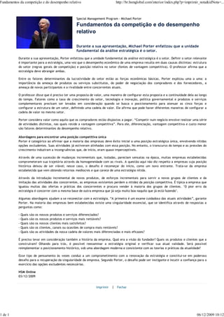 Fundamentos da competição e do desempenho relativo                                 http://br.hsmglobal.com/interior/index.php?p=imprimir_nota&idNota=...



                                                       Special Management Program - Michael Porter

                                                       Fundamentos da competição e do desempenho
                                                       relativo

                                                       Durante a sua apresentação, Michael Porter enfatizou que a unidade
                                                       fundamental da análise estratégica é o setor.

           Durante a sua apresentação, Porter enfatizou que a unidade fundamental da análise estratégica é o setor. Definir o setor relevante
           é importante para a estratégia, uma vez que o desempenho econômico de uma empresa resulta em duas causas distintas: estrutura
           do setor (regras gerais de competição) e posição relativa no setor (fontes de vantagem competitiva). O professor afirma que a
           estratégia deve abranger ambas.

           Entre os fatores determinantes da lucratividade do setor estão as forças econômicas básicas. Porter explicou uma a uma: a
           importância da ameaça de produtos ou serviços substitutos, do poder de negociação dos compradores e dos fornecedores, a
           ameaça de novos participantes e a rivalidade entre concorrentes atuais.

           O professor disse que é preciso ter uma proposta de valor, uma maneira de configurar esta proposta e a continuidade dela ao longo
           do tempo. Fatores como a taxa de crescimento do setor, tecnologia e inovação, política governamental e produtos e serviços
           complementares precisam ser levados em consideração quando se busca o posicionamento para atenuar as cinco forças e
           configurar a estrutura de um setor, definindo uma cadeia de valor. Ele afirma que pode haver diferentes maneiras de configurar a
           cadeia de valor no mesmo setor.

           Porter considera valor como aquilo que os compradores estão dispostos a pagar. “Competir num negócio envolve realizar uma série
           de atividades distintas, nas quais reside a vantagem competitiva”. Para ele, diferenciação, vantagem competitiva e custo menor
           são fatores determinantes do desempenho relativo.

           Abordagens para encontrar uma posição competitiva única
           Porter é categórico ao afirmar que a maioria das empresas deve êxito inicial a uma posição estratégica única, envolvendo nítidas
           opções excludentes. Suas atividades já estiveram alinhadas com essa posição. No entanto, o transcurso do tempo e as pressões do
           crescimento induziram a incongruências que, de início, eram quase imperceptíveis.

           Através de uma sucessão de mudanças incrementais que, isoladas, pareciam sensatas na época, muitas empresas estabelecidas
           comprometeram sua trajetória através da homogeneidade com as rivais. A questão aqui não diz respeito a empresas cuja posição
           histórica deixou de ser viável; nesse caso, o desafio é recomeçar do início, como um novo entrante. Trata-se da empresa
           estabelecida que vem obtendo retornos medíocres e que carece de uma estratégia nítida.

           Através da introdução incremental de novos produtos, de esforços incrementais para servir a novos grupos de clientes e da
           imitação das atividades dos concorrentes, as empresas existentes perdem a nitidez da posição competitiva. É típica a empresa que
           igualou muitas das ofertas e práticas dos concorrentes e procura vender à maioria dos grupos de clientes. "O pior erro da
           estratégia é concorrer com a mesma base de outra empresa que já seja muito boa naquilo que já está fazendo".

           Algumas abordagens ajudam a se reconectar com a estratégia. “A primeira é um exame cuidadoso das atuais atividades”, garante
           Porter. Na maioria das empresas bem estabelecidas existe uma singularidade essencial, que se identifica através de respostas a
           perguntas como:

           - Quais   são os   nossos produtos e serviços diferenciados?
           - Quais   são os   nossos produtos e serviços mais rentáveis?
           - Quais   são os   nossos clientes mais satisfeitos?
           - Quais   são os   clientes, canais ou ocasiões de compra mais rentáveis?
           - Quais   são as   atividades da nossa cadeia de valores mais diferenciadas e mais eficazes?

           É preciso levar em consideração também a história da empresa. Qual era a visão do fundador? Quais os produtos e clientes que a
           construíram? Olhando para trás, é possível reexaminar a estratégia original e verificar sua atual validade. Será possível
           reimplementar o posicionamento histórico, sob uma abordagem moderna e consistente com as teorias e práticas da atualidade?

           Esse tipo de pensamento às vezes conduz a um comprometimento com a renovação da estratégia e constitui-se em poderoso
           desafio para a recuperação da singularidade da empresa. Segundo Porter, o desafio pode ser instigante e incutir a confiança para o
           exercício das opções excludentes necessárias.

           HSM Online
           03/12/2009


                                                                     Imprimir   | Fechar




1 de 1                                                                                                                                06/12/2009 10:12
 