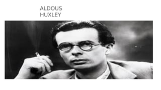 ALDOUS
HUXLEY
 