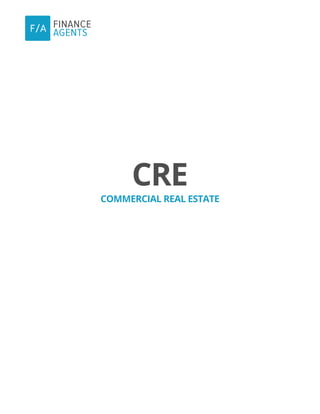 FINANCE
AGENTS
CRE
COMMERCIAL REAL ESTATE
 