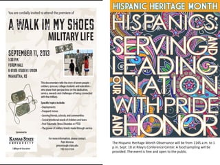 The Hispanic Heritage Month Observance will be from 1145 a.m. to 1
p.m. Sept. 18 at Riley's Conference Center. A food sampling will be
provided. The event is free and open to the public.
 