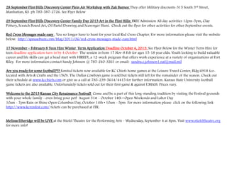 28 September Flint Hills Discovery Center Plein Air Workshop with Zak Barnes: They offer Military discounts-315 South 3rd Street,
Manhattan, KS ph 785-587-2726. See Flyer Below
29 September Flint Hills Discovery Center Family Day 2013 Art in the Flint Hills: FREE Admission All day activities 12pm-5pm, Clay
Pottery, Scratch Board Art, Oil Pastel Drawing and Scavenger Hunt. Check out the flyer for other activities for other September events.
Red Cross Messages made easy . You no longer have to hunt for your local Red Cross Chapter. For more information please visit the website
below. http://spousebuzz.com/blog/2011/06/red-cross-messages-made-easy.html
17 November – February 8 Teen Hire Winter Term Application Deadline October 4, 2013: See Flyer Below for the Winter Term Hire for
teen deadline application turn in by 4 October The session is from 17 Nov-8 Feb for ages 15-18 year olds. Youth looking to build valuable
career and life skills can get a head start with HIRED!, a 12-week program that offers work experience at a variety of organizations at Fort
Riley. For more information contact Sandy Johnson @ 785-240-3261 or email: sandra.e.johnson1.naf@mail.mil
Are you ready for some football??? Limited tickets now available for KC Chiefs home games at the Leisure Travel Center, Bldg 6918 (co-
located with Arts & Crafts and the USO). The Dallas Cowboys game is sold but tickets still left for the remainder of the season. Check out
their schedule at www.kcchiefs.com or give us a call at 785-239-5614/4415 for further information. Kansas State University football
game tickets are also available. Unfortunately tickets sold out for their first game & against UMASS. Prices vary.
Welcome to the 2013 Kansas City Renaissance Festival! Come and be a part of this long-standing tradition by visiting the Festival grounds
with your whole family - even bring your pet! August 31st - October 14th • Open Weekends and Labor Day
10am - 7pm Rain or Shine Open Columbus Day, October 14th • 10am - 5pm For more information please click on the following link
http://www.kcrenfest.com/ tickets can be purchased at ITR.
Melissa Etheridge will be LIVE at the Stiefel Theatre for the Performing Arts - Wednesday, September 4 at 8pm. Visit www.stiefeltheatre.org
for more info!
 