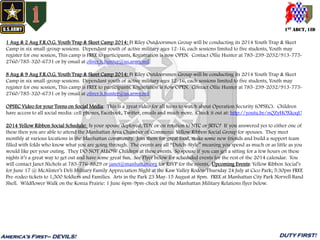 1ST ABCT, 1ID
America’s First– DEVILS! DUTY FIRST!
1 Aug & 2 Aug F.R.O.G. Youth Trap & Skeet Camp 2014: Ft Riley Outdoorsmen Group will be conducting its 2014 Youth Trap & Skeet
Camp in six small-group sessions. Dependant youth of active military ages 12-16, each sessions limited to five students, Youth may
register for one session, This camp is FREE to participants, Registration is now OPEN. Contact Ollie Hunter at 785-239-2032/913-775-
2760/785-320-6731 or by email at oliver.h.hunter@us.army.mil
8 Aug & 9 Aug F.R.O.G. Youth Trap & Skeet Camp 2014: Ft Riley Outdoorsmen Group will be conducting its 2014 Youth Trap & Skeet
Camp in six small-group sessions. Dependant youth of active military ages 12-16, each sessions limited to five students, Youth may
register for one session, This camp is FREE to participants, Registration is now OPEN. Contact Ollie Hunter at 785-239-2032/913-775-
2760/785-320-6731 or by email at oliver.h.hunter@us.army.mil
OPSEC Video for your Teens on Social Media: This is a great video for all teens to watch about Operation Security (OPSEC). Children
have access to all social media: cell phones, Facebook, Twitter, emails and much more. Check it out at: http://youtu.be/nQZyHOXkoqU
2014 Yellow Ribbon Social Schedule: Is your spouse deployed, TDY or on rotation to NTC or JRTC? If you answered yes to either one of
these then you are able to attend the Manhattan Area Chamber of Commerce Yellow Ribbon Social Group for spouses. They meet
monthly at various locations in the Manhattan community. Join them for great food, make some new friends and build a support team
filled with folds who know what you are going through. The events are all “Dutch-Style” meaning you spend as much or as little as you
would like per your outing. They DO NOT ALLOW Children at these events. So spouse if you can get a sitting for a few hours on these
nights it’s a great way to get out and have some great fun. See Flyer below for scheduled events for the rest of the 2014 calendar. You
will contact Janet Nichols at 785-776-8829 or janet@manhattan.org for RSVP for the events. Upcoming Events: Yellow Ribbon Social’s
for June 17 @ McAlister’s Deli Military Family Appreciation Night at the Kaw Valley Rodeo-Thursday 24 July at Cico Park; 5:30pm FREE
Pre-rodeo tickets to 1,500 Soldiers and Families. Arts in the Park 23 May-15 August at 8pm. FREE at Manhattan City Park Norvell Band
Shell. Wildflower Walk on the Konza Prairie: 1 June 6pm-9pm-check out the Manhattan Military Relations flyer below.
 