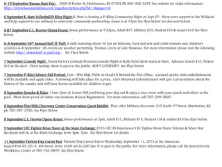 6-15 September Kansas State Fair: 2000 N Poplar St, Hutchinson, KS 67502 Ph 800-362-3247-See website for ticket information:
http://www.kansasstatefair.com/pagedescription.php?id=1&pages=sf
6 September K-State Volleyball Ft Riley Night: K-State is hosting a Ft Riley Community Night on Sept 6th. Show your support to the Wildcats
and help support to our military to university community partnership. Game is at 12pm See flyer below for discount tickets.
6 &7 September C.L. Hoover Opera House: Annie performance at 7:30pm, Adult $17, Military $15, Student (18 & under) $10 See flyer
below.
6-8 September 38th Annual Huff N’ Puff: A rally featuring about 30 hot air balloons, food and arts and crafts vendors and children's
activities 6-8 September All events are weather permitting. Tinman Circle at Lake Shawnee. For more information please visit the following
website http://www.huff-n-puff.org/ . See Flyer Below.
7 September Comedy Night: Fanny Factory Comedy Presents Comedy Night at Rally Point show starts at 8pm, Advance tickets $10, Tickets
$12 at the door. Open seating-show is open to the public-ADUT CONTENT! See Flyer below
7 September Ft Riley Library Fall Festival: 1pm -3Pm Bldg 5306 on Hood Dr Behind the Post Office. Caramel apples with embellishments
will be available and apple cider. A drawing will take place for a prize. CG’s Mounted Colored Guard will give a presentation about the
history of the cavalry and will have horses available for children to pet.
8 September Speedos & Fidos: 11am-2pm @ Custer Hill pool bring your dog out & enjoy a nice swim with your pooch and others at the
pool. Must show proof of rabies vaccinations, & local Registration. For more information call 785-239-5860.
8 September Flint Hills Discovery Center Conservation Quest Exhibit: They offer Military discounts-315 South 3rd Street, Manhattan, KS
ph 785-587-2726. See Flyer Below
8 September C.L. Hoover Opera House: Annie performance at 2pm, Adult $17, Military $15, Student (18 & under) $10 See flyer below.
9 September UFC Fighter Brian Stann @ the Main Exchange: 2013 UFC Fit Experience UFC Fighter Brain Stann Veteran & Silver Star
Recipient will be at the Main Exchange from 3pm-7pm. See flyer below for details.
11 September Patriots Day Career Fair: Patriots' Day Career Fair is Wednesday, September 11, 2013 at the American
Legion Post 45, 201 E. 4th Street, from 10:00 am to 2:00 pm. It is open to the public. For more information, please call the Junction City
Workforce Center at 785-762-8870. See flyer below.
 