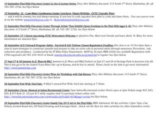 19 September Flint Hills Discovery Center Go See it Lecture Series: They offer Military discounts-315 South 3rd
Street, Manhattan, KS ph
785-587-2726. See Flyer Below
19 September 11 - 1 pm Riley's Conference Center Luncheon Happy Birthday -OCSC Cupcake Wars
~ and it will be yummy, fun and always amazing. If you love to cook cupcakes then plan to come and share them... You can reserve now
at via the website www.fortrileyocsc.com or... Reservations@fortrileyocsc.com.
21 September Flint Hills Discovery Center Through Artists “Eyes Exhibit Opens Footsteps in the Flint Hills (ages 6-8): They offer Military
discounts-315 South 3rd
Street, Manhattan, KS ph 785-587-2726. See Flyer Below
23 September 10-12noon upcoming OCSC Newcomers Welcome at Quarters One. Meet new friends and learn about Ft. Riley. For more
information see attached flyer.
26 September ACS Outreach Program-Safety –Survival & Self-Defense Classes Registration Deadline: this class is on 10 Oct 6pm-8pm a
class to learn strategies to counteract assaults and prepare to take an active role in personal safety through awareness. Prevention , risk
reduction and avoidance. Conducted by the FT Riley Police Department. RSVP by 26 Sept, FREE Child Care available Registration with
CYSS required! Call 785-239-9435 or Email: usarmy.riley.imcom.mbx.acs@mail.mil to register. See flyer below.
27 Sept 27 & 28 Jammin In JC Blues & BBQ: Jammin in JC Blues and BBQ Festival on Sept 27 and 28 at Heritage Park in Junction City, KS.
This is has got to be the hottest Texas Blues line-up in Kansas, and its free to attend. Please check on the link to get more information
http://www.jammininjc.com
28 September Flint Hills Discovery Center Plein Air Workshop with Zak Barnes: They offer Military discounts-315 South 3rd Street,
Manhattan, KS ph 785-587-2726. See Flyer Below
28 September Post Wide Yard Sale: Ft Riley’s annual Post Wide Yard sale starting at 7:30am.
29 September Circus Musical at Salina Bicentennial Center: 5pm Salina Bicentennial Center-Doors open at 4pm Tickets range $25, $45,
$50, & $75 Kids (2-12) just $15 while supplies last! To purchase tickets online visit:
http://www.bicentennialcenter.com/viewresults.cfm?calid=833&page=events See flyer below.
29 September Flint Hills Discovery Center Family Day 2013 Art in the Flint Hills: FREE Admission All day activities 12pm-5pm, Clay
Pottery, Scratch Board Art, Oil Pastel Drawing and Scavenger Hunt. Check out the flyer for other activities for other September events.
 