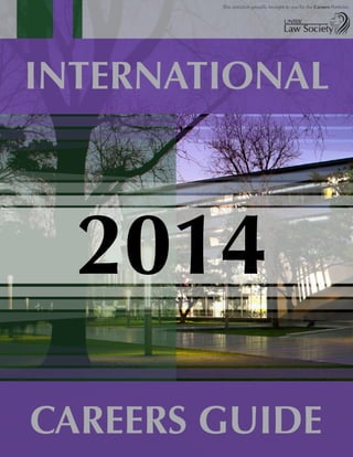 2
INTERNATIONAL
CAREERS GUIDE
2014
 