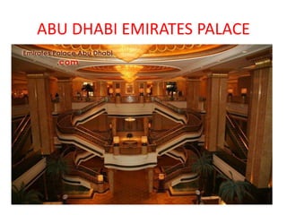 ABU DHABI EMIRATES PALACE
 