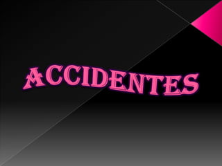 ACCIDENTES 