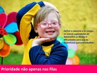 Tolerância ao erro
Diminuir riscos de ações involuntárias);
O design minimiza o risco e as consequências adversas de ações involuntárias
ou imprevistas.
 