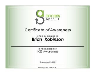 Certificate of Awareness
is hereby granted to
for completion of
W W W . A C C E S S – S A F E T Y . N E T
 