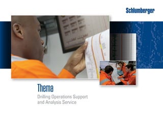 Thema
Drilling Operations Support
and Analysis Service
 