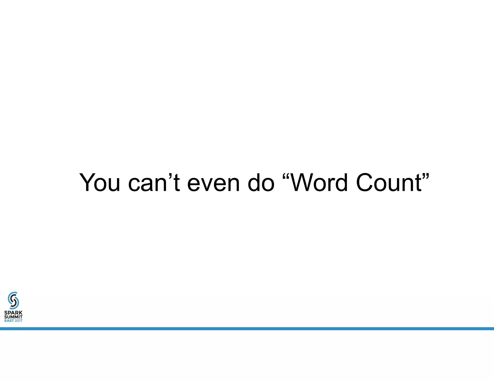 You can’t even do “Word Count”