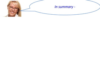 In summary -

A descriptive study examines the data from
everyone in a group or population.
A descriptive study cannot generalize to other
like groups or populations.
An inferential study examines the data from a
sample and then generalizes the conclusions
about that group to a larger population.

 