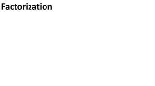 Factorization