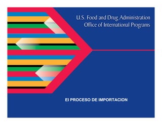 El PROCESO DE IMPORTACION
 