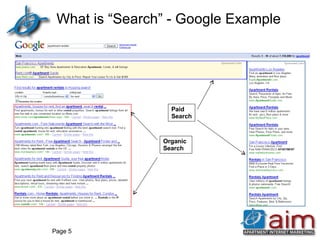 What is “Search” - Google Example Page  Organic Search Paid Search 