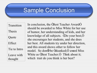 Sample Conclusion Transition Thesis Quote Effect Tie to Intro Leave with thought 