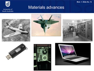 Mod. 1- Slide No. 13
Materials advances
 