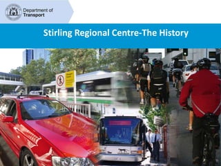 Stirling Regional Centre-The History
 
