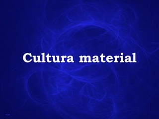 Cultura material 