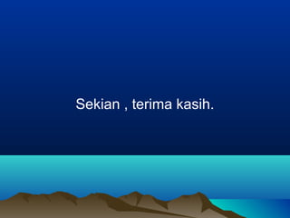 Sekian , terima kasih.
 
