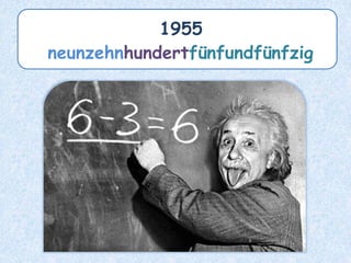 1955
neunzehnhundertfünfundfünfzig
 