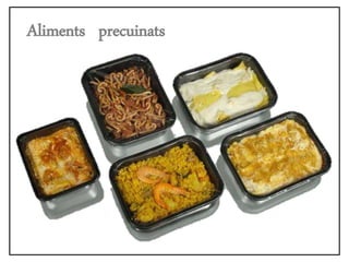 Aliments precuinats
 