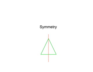 Symmetry
 