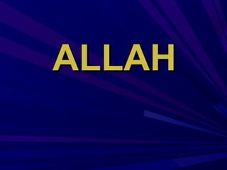 ALLAH
 