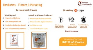 Development Finance
❖ Hyper local Delivery
❖ Low Transaction Cost
❖ Predictive Collection Model
❖ Low overall turnaround t...