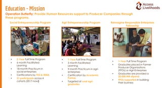 Agri Entrepreneurship Program
• 1-Year Full Time Program
• 3 month Facilitated
Learning
• 9-month Practicum in agri-
enter...