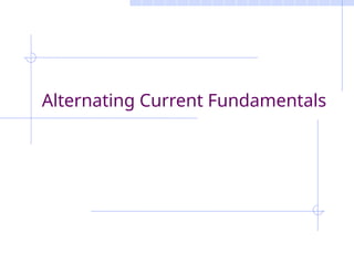 Comprehensive Fundamentals of Alternating Current and Electromagnetic ...