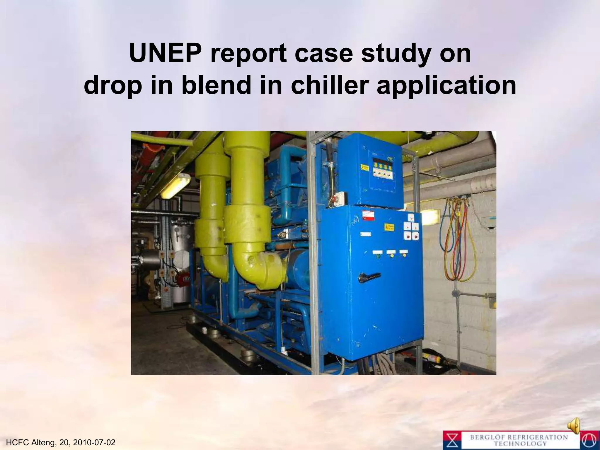 UNEP report case study on drop in blend in chiller application