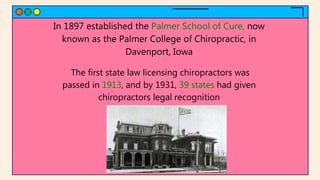 The first state law licensing chiropractors was
passed in 1913, and by 1931, 39 states had given
chiropractors legal recognition
 