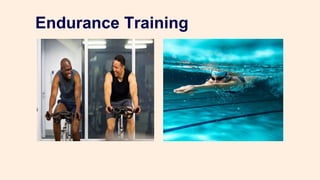 Endurance Training
 
