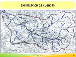 SSV 16
Delimitación de cuencas
 