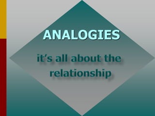 ANALOGIES
 