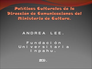 ANDREA LEE. Fundación Universitaria Inpahu. 2009. 