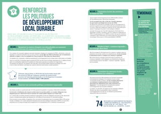 ”
“
TÉMOIGNAGE
74
MONNAIES LOCALES EXISTENT EN FRANCE,
COMME PAR EXEMPLE LE « SOL-VIOLETTE »
À TOULOUSE, LE « LOU PELOU » EN
HAUTE-VIENNE, LA « GÔNETTE » À LYON.
14 15
Une centaine de ces projets originaux associant entreprises classiques et entreprises de l’ESS, collectivités, centres de
formation et centres de recherche ont vu le jour en France. La loi offre aux Pôles territoriaux une reconnaissance
officielle et légale, et fixe les modalités de l’intervention de l’État dans leur financement.
Ces initiatives de coopération contribuent grandement au développement local, en étant source d’innovation et d’emplois.
Lancé en avril 2014, le deuxième appel à projets de PTCE est doté d’une enveloppe équivalente de 2,7 millions d’euros,
grâce à la mobilisation également du ministère de l’Éducation nationale, du ministère de l'Agriculture,
du ministère du Logement, du ministère des Outre-Mer, du secrétariat d’État chargé de la Politique de la ville
et de la Caisse des dépôts. La décision du comité de sélection interviendra courant septembre.
PARCE QUE L’ÉCONOMIE SOCIALE ET SOLIDAIRE EST UN VECTEUR FORT
DU DÉVELOPPEMENT DURABLE DES TERRITOIRES, LA LOI RENFORCE LES MOYENS DONNÉS
AUX COLLECTIVITÉS, FAVORISE LES DISPOSITIFS D’INSERTION PAR L’ACTIVITÉ ÉCONOMIQUE
ET PROMEUT LE COMMERCE ÉQUITABLE À L’ÉCHELLE LOCALE.
RENFORCER
LES POLITIQUES
DE DÉVELOPPEMENT
LOCAL DURABLE
La coopération
au service du
développement
d’un territoire
Christophe Chevalier
Président du Groupe Archer,
et promoteur du
« made in Romans »
Depuis 2007, dans un bassin
d’emploi fortement touché
par la crise de son activité
principale, nous travaillons
avec les acteurs de l’ESS et
les PME locales pour recréer
une vraie dynamique
économique. Notre pôle
territorial de compétence
à vocation entrepreneuriale
réunit aujourd’hui
une grosse vingtaine de
structures qui coopèrent
étroitement et ont
notamment réussi ensemble
à relancer l’industrie de
la chaussure, en organisant
des partenariats et une
mutualisation des moyens
entre plusieurs ateliers.
Ma conviction est que la
coopération entre acteurs
de l’ESS, entreprises locales,
partenaires institutionnels
et collectivités est la seule
manière de répondre
efficacement aux défis
économiques, sociaux
et environnementaux
d’un territoire.
Notre pôle
territorial
de compétence
à vocation
entrepreneuriale
réunit aujourd’hui
une grosse
vingtaine de
structures.
Afin d’encourager le développement du commerce solidaire dans les
territoires, les circuits courts et les emplois locaux, la loi reconnaît
la dimension locale et solidaire du commerce équitable.
Elle inclut ainsi les échanges Nord-Nord dans le périmètre du
commerce équitable et fait obligation aux distributeurs d’apporter
à tout moment la preuve des labels « commerce équitable » apposés
sur les produits.
MESURE 4 : étendre le label « commerce équitable »
aux échanges Nord-Nord
Acteur majeur du développement local, l’ESS bénéficie d’abord
de l’investissement des collectivités territoriales.
La loi reconnaît leur rôle et fait des Conseils régionaux
les partenaires privilégiés des acteurs de l’ESS.
Ils élaboreront ensemble les stratégies locales de développement et
pourront conclure les accords contractuels qui permettent leur mise
en œuvre. L’État devra également s’appuyer sur les collectivités pour
assurer l’essaimage des projets et des pratiques solidaires.
Le projet de loi pour une Nouvelle Organisation Territoriale de la
République (NOTRe) consolide le rôle des conférences régionales de
l’ESS et la participation de la CRESS, au même titre que les chambres
consulaires, dans l’élaboration du schéma régional de développement
économique d’innovation et d’internationalisation (SRDEII).
MESURE 3 : reconnaître l’action des territoires
en faveur de l’ESS
MESURE 1 : dynamiser la création d’emplois non délocalisables en soutenant
les Pôles territoriaux de coopération économique (PTCE)
Les clauses sociales ne représentent que 5,5 % des marchés des grandes et moyennes collectivités territoriales.
La loi incite à l’utilisation des clauses sociales dans les marchés publics, en rendant obligatoire leur
adoption pour les collectivités dont le montant des achats publics dépasse un certain seuil.
Le 1er
 février 2015, le schéma d’achats socialement responsables est devenu obligatoire pour plus de 160 collectivités
locales et établissements publics qui dépassent les 100 millions d'euros annuels de commande publique.
Pour les autres acteurs publics, la signature de la convention de partenariat entre le secrétariat d’État à l’Économie
Sociale et Solidaire et le Centre national de formation de la fonction publique territoriale (CNFPT), le 9 juin 2015,
permettra avec le temps de forger leurs compétences et éventuellement de s’y conformer volontairement.
MESURE 2 : favoriser une commande publique socialement responsable
À Romans, dans la Drôme, le PTCE Pôle Sud Archer fédère depuis 2007
des acteurs de l’ESS qui conduisent ensemble des projets locaux,
au service de l’insertion professionnelle et du développement économique
de leur territoire. Ce PTCE compte 1 200 salariés.
MESURE 5 : reconnaître les monnaies locales
complémentaires (ou solidaires)
Reconnues pour leur effet stimulant sur l’activité économique
et favorisant les échanges et le commerce local, il existe
74 monnaies locales en France. La loi reconnaît pleinement
ces monnaies complémentaires en les soumettant
désormais aux dispositions des codes monétaires et
financiers. C’est une garantie de sécurité pour soutenir
le développement des monnaies solidaires.
La remise, en avril 2015, du rapport sur les monnaies solidaires
formule une série de propositions visant à permettre
le développement et le suivi de ces initiatives qui fleurissent
aujourd’hui dans nos territoires.
 