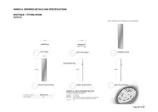 ANNEX A: DRAWING DETAILS AND SPECIFICATIONS
Page 17 of 57
BOUTIQUE – FITTING ROOM
MIRROR
 