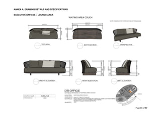 ANNEX A: DRAWING DETAILS AND SPECIFICATIONS
Page 33 of 57
EXECUTIVE OFFICES – LOUNGE AREA
WAITING AREA COUCH
 