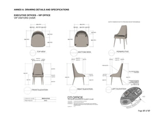 ANNEX A: DRAWING DETAILS AND SPECIFICATIONS
Page 37 of 57
EXECUTIVE OFFICES – VIP OFFICE
VIP VISITORS CHAIR
 