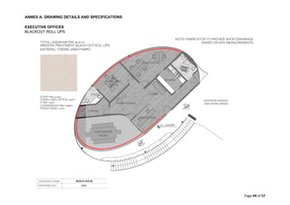 ANNEX A: DRAWING DETAILS AND SPECIFICATIONS
Page 49 of 57
EXECUTIVE OFFICES
BLACKOUT ROLL UPS
 
