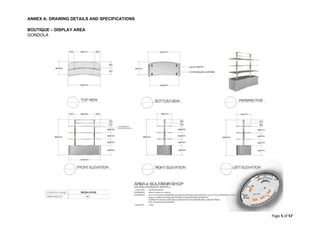 ANNEX A: DRAWING DETAILS AND SPECIFICATIONS
Page 5 of 57
BOUTIQUE – DISPLAY AREA
GONDOLA
 