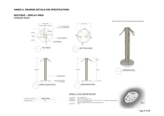 ANNEX A: DRAWING DETAILS AND SPECIFICATIONS
Page 7 of 57
BOUTIQUE – DISPLAY AREA
HANGER RACK
 